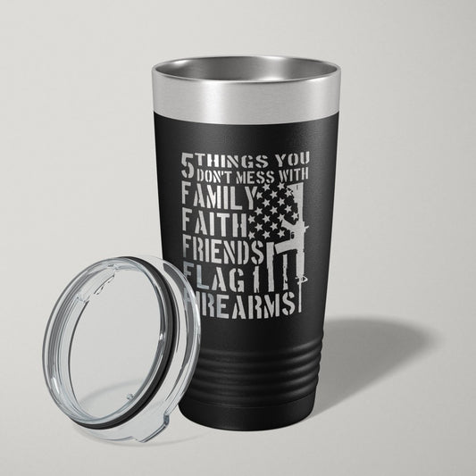 5 Things You Don't Mess With Patriotic 20oz Laser Engraved Tumbler Travel Mug Tumblers - VividEditions