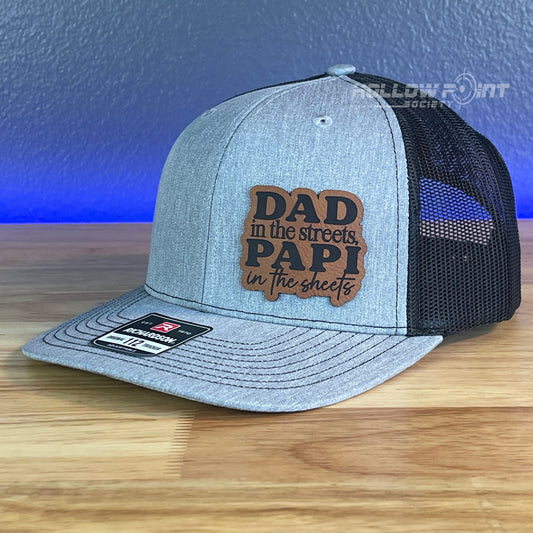 Dad in the Streets, Papi in the Sheets Side Leather Patch Hat