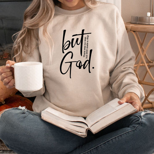 'But God' Faith - Inspired Sweatshirt Women's Christian Sweater (4 colors) Sweater