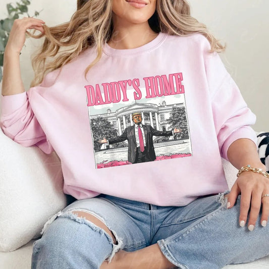 Daddy's Home Trump Sweatshirt Women's Sweater Sweater