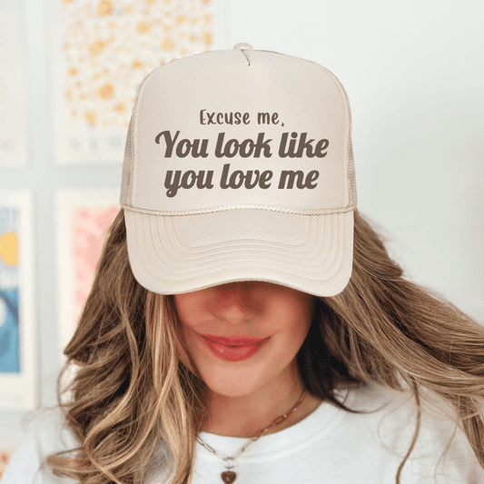 Excuse Me, You Look Like You Love Me Classic Foam Trucker Hat Khaki Trucker Hat