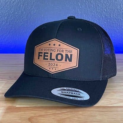 I'M VOTING FOR THE FELON Trump 2024 Leather Patch SnapBack Trucker Hat Rawhide Patch Hat