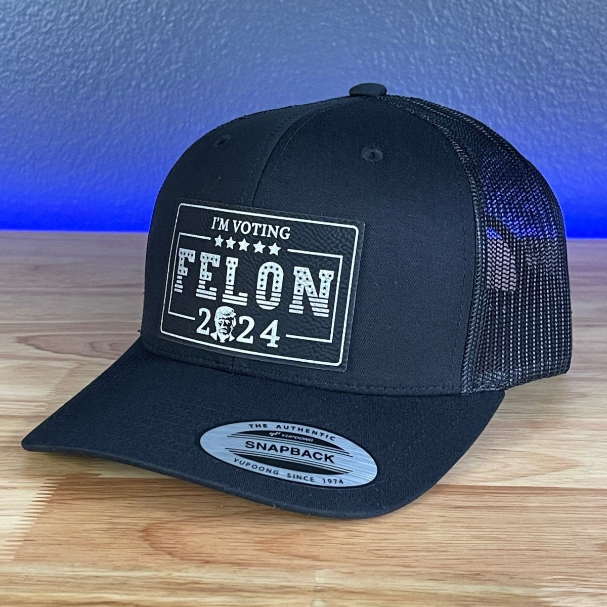 I'M VOTING FOR THE FELON Trump 2024 Rectangular Leather Patch SnapBack Trucker Hat Patch Hat