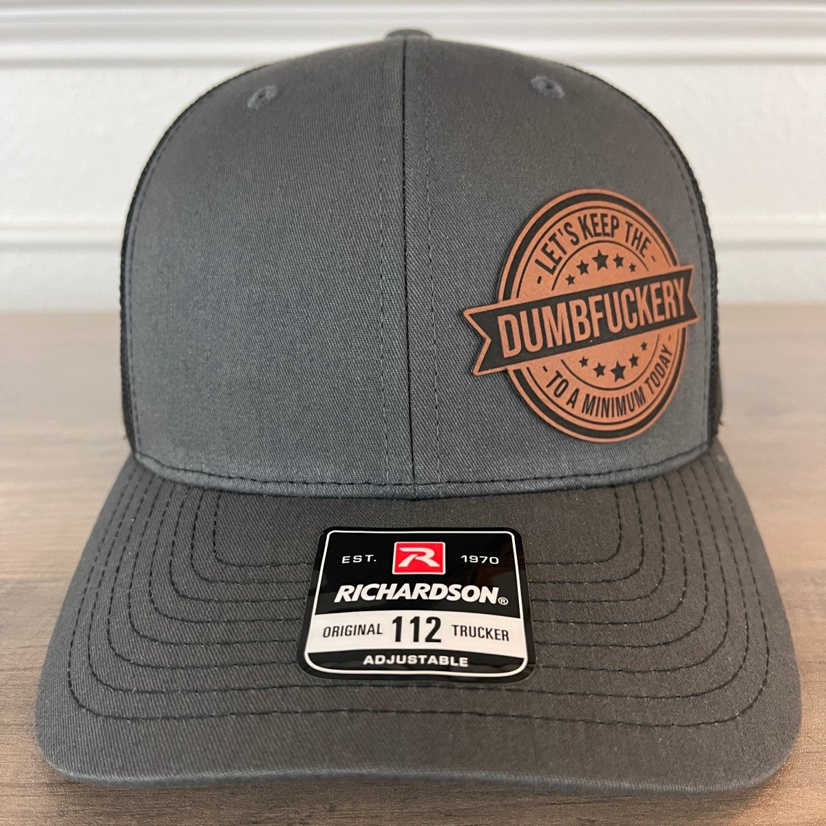 Let's Keep The Dumbfckery To A Minimum Today Funny Leather Patch Hat Charcoal/Black Patch Hat - VividEditions