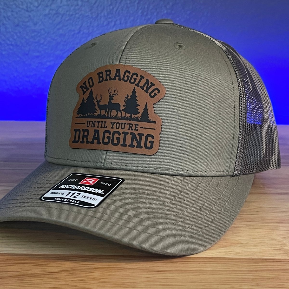No Bragging Until You're Dragging Deer Hunting Funny Leather Patch Hat Green/Camo Patch Hat - VividEditions