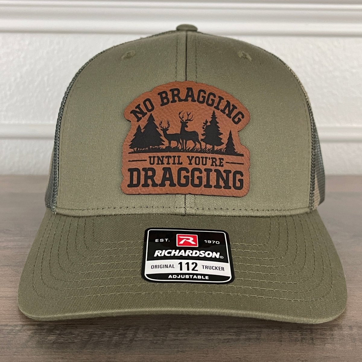 No Bragging Until You're Dragging Deer Hunting Funny Leather Patch Hat Green/Camo Patch Hat - VividEditions