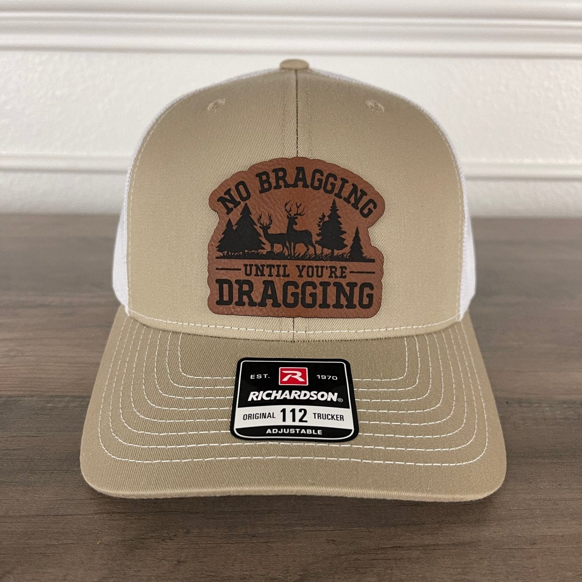 No Bragging Until You're Dragging Leather Patch Hat Khaki Patch Hat - VividEditions