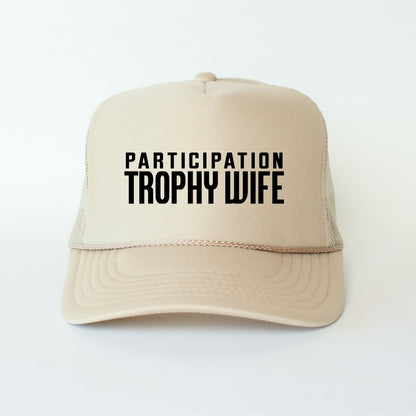 Participation Trophy Wife Funny Classic Foam Trucker Hat Khaki Trucker Hat