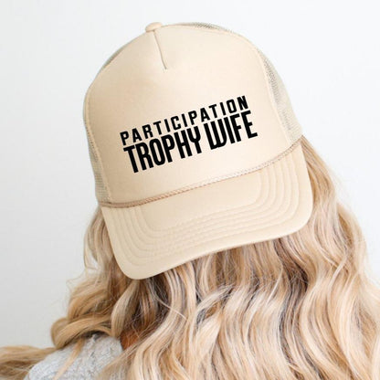 Participation Trophy Wife Funny Classic Foam Trucker Hat Khaki Trucker Hat