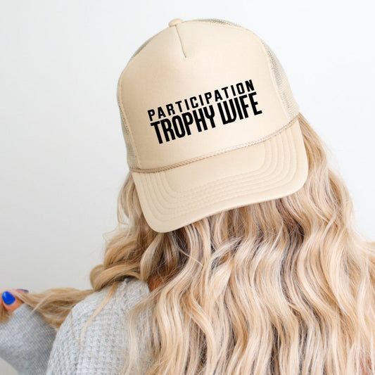 Participation Trophy Wife Funny Classic Foam Trucker Hat Khaki Trucker Hat