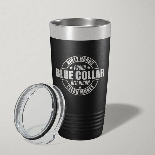 Proud Blue Collar Dirty Hand Clean Money 20oz Laser Engraved Tumbler Travel Mug Tumblers