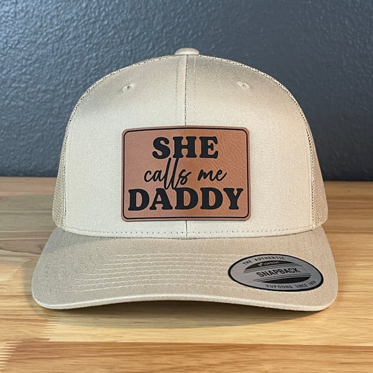 She Calls Me Daddy Funny Leather Patch Hat Khaki Patch Hat