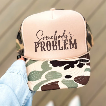 Somebody's Problem Funny Classic Foam Trucker Hat Tan/Camo Trucker Hat